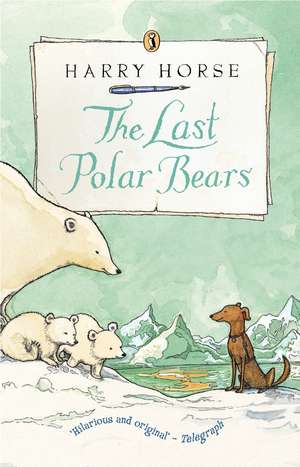 The Last Polar Bears de Harry Horse