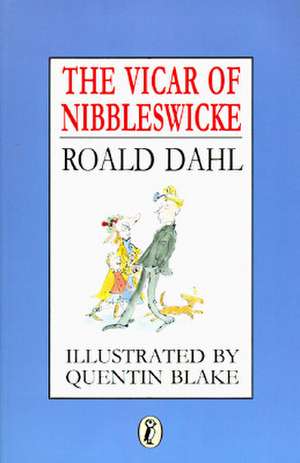 The Vicar of Nibbleswicke de Roald Dahl