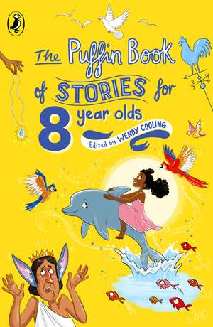 The Puffin Book of Stories for Eight-year-olds de Wendy Cooling