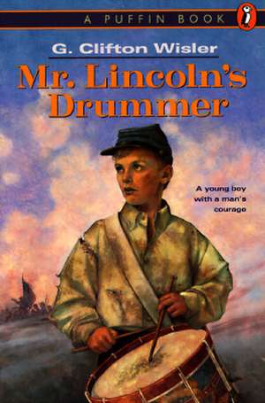 Mr. Lincoln's Drummer de G. Clifton Wisler