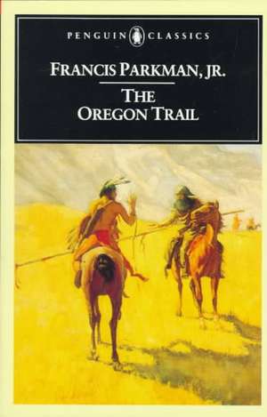 The Oregon Trail de Jr. Parkman, Francis