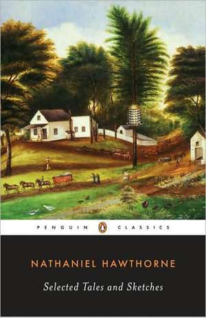 Selected Tales and Sketches de Nathaniel Hawthorne