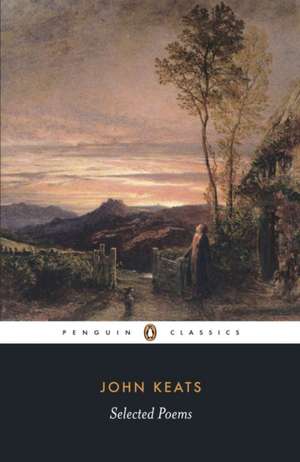 Selected Poems: Keats de John Keats