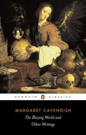 The Blazing World and Other Writings de Margaret Cavendish