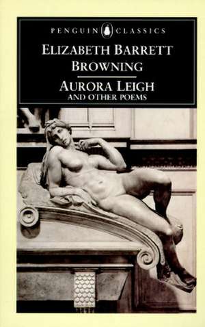 Aurora Leigh and Other Poems de Elizabeth Browning