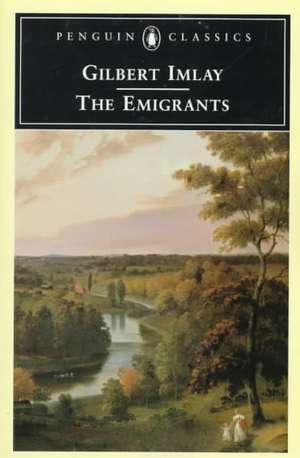 The Emigrants: A Domestic Tale of the Present Time de Gilbert Imlay