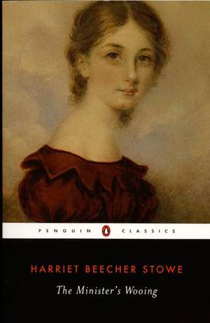 The Minister's Wooing de Harriet Beecher Stowe