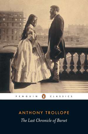 The Last Chronicle of Barset de Anthony Trollope