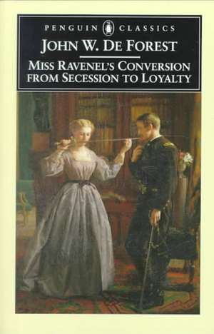 Miss Ravenel's Conversion from Secessions to Loyalty de Gary Scharnhorst