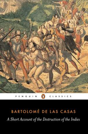 A Short Account of the Destruction of the Indies de Bartolome Las Casas