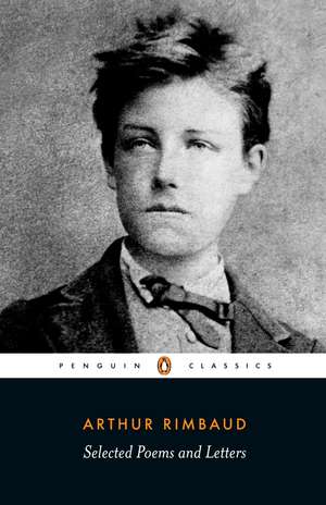 Selected Poems and Letters de Arthur Rimbaud