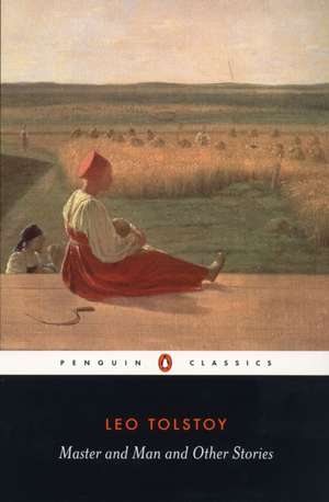 Master and Man and Other Stories de Leo Tolstoy