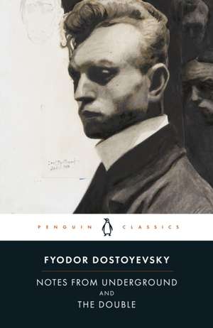 Notes from Underground and the Double de Fyodor Dostoyevsky