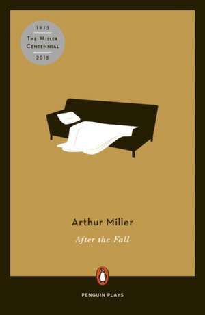 After the Fall: A Play in Two Acts de Arthur Miller