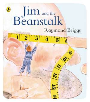 Jim and the Beanstalk de Raymond Briggs