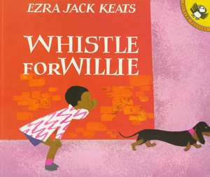 Whistle for Willie de Ezra Jack Keats