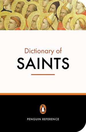 The Penguin Dictionary of Saints de Catherine John