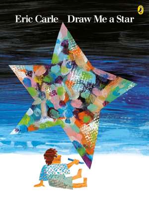 Draw Me a Star de Eric Carle