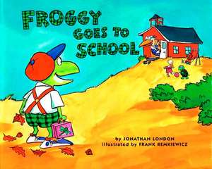 Froggy Goes to School de Jonathan London