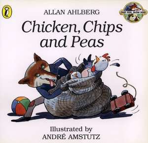 Chicken, Chips and Peas de Allan Ahlberg