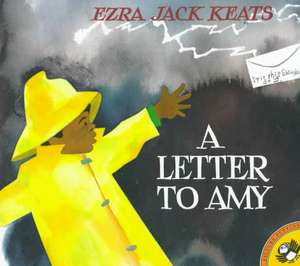 A Letter to Amy de Ezra Jack Keats