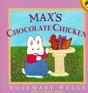 Max's Chocolate Chicken de Rosemary Wells