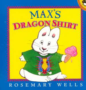 Max's Dragon Shirt de Rosemary Wells