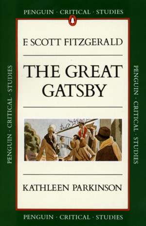 Critical Studies: The Great Gatsby de Kathleen Parkinson