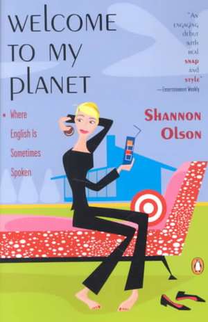 Welcome to My Planet de Shannon Olson