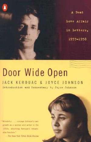 Door Wide Open: A Beat Love Affair in Letters, 1957-1958 de Jack Kerouac