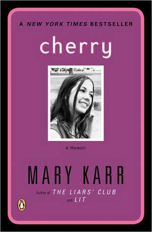 Cherry: A Memoir de Mary Karr