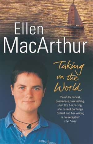 Taking on the World de Ellen MacArthur