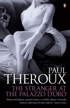 The Stranger at the Palazzo d'Oro de Paul Theroux