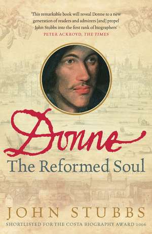 John Donne: The Reformed Soul de John Stubbs