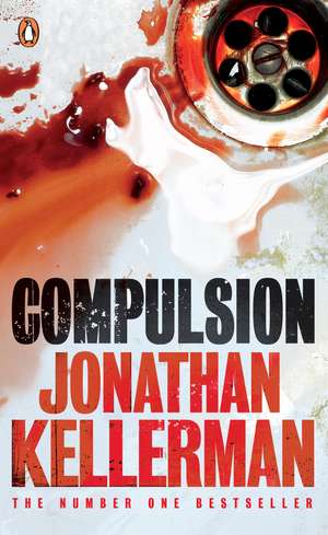 Compulsion: An Alex Delaware Thriller de Jonathan Kellerman