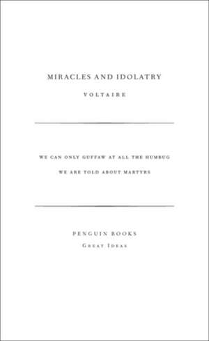 Miracles and Idolatry de Voltaire