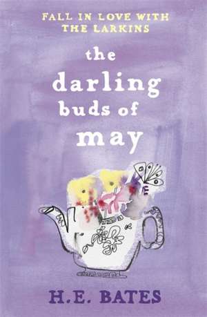 The Darling Buds of May: Book 1 de H. E. Bates