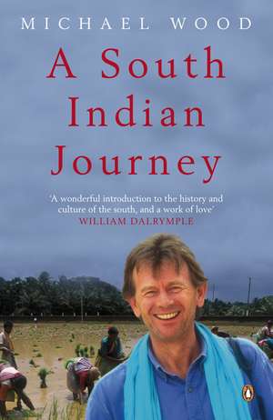 A South Indian Journey: The Smile of Murugan de Michael Wood