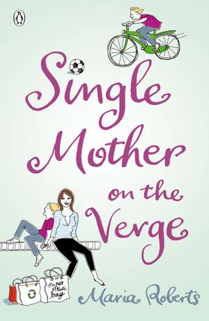 Single Mother on the Verge de Maria Roberts