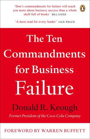 The Ten Commandments for Business Failure de Don Keough