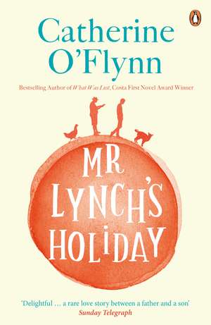 Mr Lynch's Holiday de Catherine O'Flynn