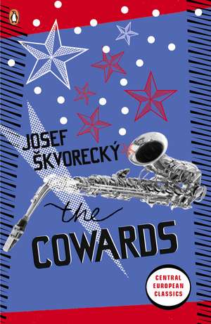 The Cowards de Josef Skvorecky