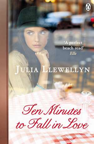 Ten Minutes to Fall in Love de Julia Llewellyn