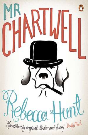 Mr Chartwell de Rebecca Hunt