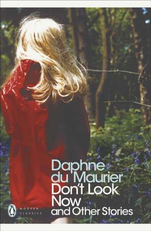 Don't Look Now and Other Stories de Daphne Du Maurier