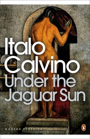 Under the Jaguar Sun de Italo Calvino