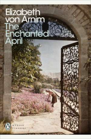 The Enchanted April de Elizabeth von Arnim