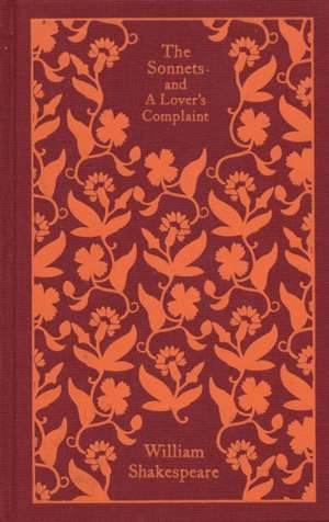 The Sonnets and a Lover's Complaint de William Shakespeare