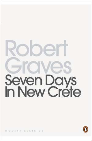 Seven Days in New Crete de Robert Graves