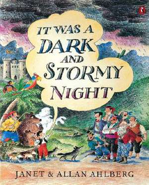 It Was a Dark and Stormy Night de Janet Ahlberg